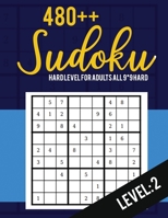 Sudoku: Hard Level for Adults All 9*9 Hard 480++ Sudoku level: 2 | Pocket Sudoku Puzzle Books |  Sudoku Puzzle Books Hard | Large Print Sudoku Puzzle Books For Adults | Sudoku Advanced 1700475916 Book Cover