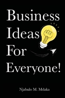 Business Ideas For Everyone! 0620803762 Book Cover