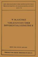 Vorlesungen Uber Differentialgeometrie Und Geometrische Grundlagen Von Einsteins Relativitatstheorie II: Affine Differentialgeometrie 3642471250 Book Cover