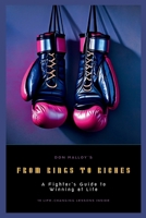 From Rings to Riches: A Fighter's Guide to Winning at Life: 16 Life-Changing Lessons from a Professional Fighter B0CQ4CYV8S Book Cover