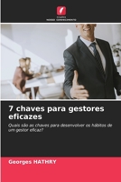 7 chaves para gestores eficazes (Portuguese Edition) 6207877675 Book Cover