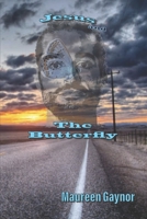 Jesus and The Butterfly B0BYRKJ635 Book Cover