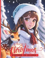 A Magical Christmas Storybook for Children: Children's Bedtime Story A little girl's winter journey with Reindeer, Snowman and their playful animals , gift-giving adventures for kids Ages 4-12 B0CMNPRFCN Book Cover