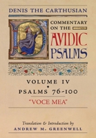 Voce Mea (Denis the Carthusian's Commentary on the Psalms): Vol. 4 1990685501 Book Cover