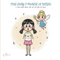 THE DAY I MADE A WISH: A Funny Birthday Picture Book for Kids! B0G34C43HK Book Cover