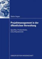 Projektmanagement in Der Offentlichen Verwaltung: Spezifika, Problemfelder, Zukunftspotenziale 3834915807 Book Cover