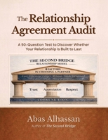 The Relationship Agreement Audit Workbook: A Relationship Audit & Reflection Guide For Couples Who Want to Build Lasting Love (The Second Bridge: Building Lasting Love) 1049276116 Book Cover