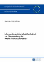 Informationsblätter als Allheilmittel zur Überwindung der Informationsasymmetrie? (Europäische Hochschulschriften Recht) 3631655185 Book Cover