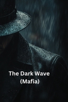 The Dark Wave (Mafia) B0DSQ7VYG3 Book Cover