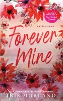 Forever Mine: Special Edition Paperback (Hazel Island) 1951063414 Book Cover