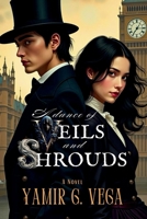 A Dance of Veils and Shrouds B0F9NVVYJ3 Book Cover