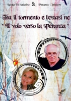 Tra il tormento e l'estasi ne Il volo della speranza 1326936409 Book Cover