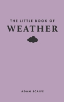 The Little Book of Weather 0691259992 Book Cover