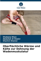 Oberflächliche Wärme und Kälte zur Dehnung der Wadenmuskulatur 6205698544 Book Cover