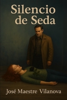 Silencio de Seda (Spanish Edition) B0F5HXQ1KK Book Cover