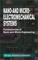 Nano- and Micro-Electromechanical Systems (Nano- & Microscience, Engineering, Technology, & Medicine) 0849309166 Book Cover