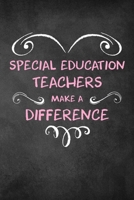 Special Education Teachers Make A Difference: 6x9" Lined Heart Notebook/Journal Appreciation Gift Idea For Special Education Teachers 1703928725 Book Cover