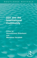 Iran and the International Community 0415609119 Book Cover