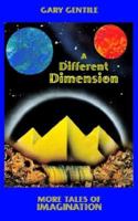 A Different Dimension: More Tales of Imagination 1883056187 Book Cover