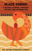 Black Genius: A Guided Journal Through History and Affirmation 0578806371 Book Cover