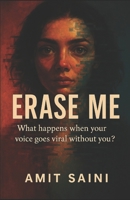 Erase Me: A Techno-Psychological Novel B0FP51FJDX Book Cover