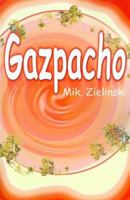 Gazpacho 0595096166 Book Cover