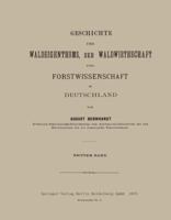 Geschichte Des Waldeigentums: Der Waldwirtschaft Und Forstwissenschaft in Deutschland; Volume 3 101837860X Book Cover