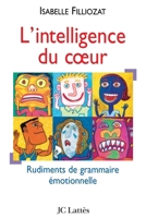 L'intelligence du coeur 2709617714 Book Cover