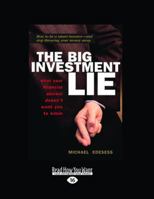 The Big Investment Lie: What Your Financial Advisor Doesn't Want You to Know (BK Life) 1576754073 Book Cover