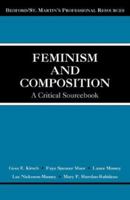 Feminism and Composition: A Critical Sourcebook 0312407645 Book Cover