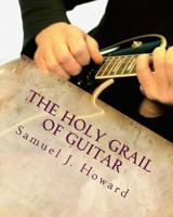 The Holy Grail Of Guitar 1479306487 Book Cover