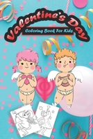 Valentine's Day Coloring Book for Kids: A Cute Coloring Book for Kids Toddlers, Coloring book and Activity with Valentine Day Theme Such as Lovely Bear, Dog, Cat, Angel, Flowers, Heart, Fun, and More! B08424L3NQ Book Cover