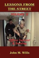 Lessons from the Street: Volume II Officer Survival & Training 1590956591 Book Cover