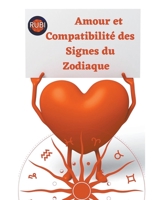 Amour et Compatibilité des Signes du Zodiaque B0CBR8QRVG Book Cover