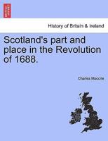 Scotland's Part And Place In The Revolution Of 1688 1241557489 Book Cover