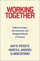 Trabajar Juntos: Accin Colectiva, Bienes Comunes y Multiples Metodos en la Practica 0691146047 Book Cover