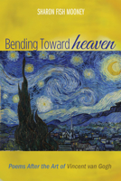 Bending Toward Heaven 1625647840 Book Cover