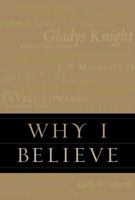 Why I Believe 1570087237 Book Cover