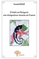 D’Haïti en Périgord, une intégration réussie en France (French Edition) 233279803X Book Cover