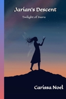 Jarian's Descent: Twilight of Inara (The Gold-Flame Chronicles) B0CNTWBHCR Book Cover