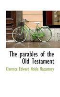 The Parables of the Old Testament 0825432782 Book Cover