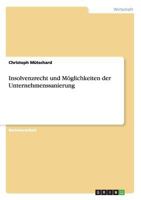 Insolvenzrecht und M�glichkeiten der Unternehmenssanierung 3668116245 Book Cover
