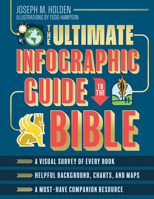 The Ultimate Infographic Guide to the Bible: *A Visual Survey of Every Book *Helpful Background, Charts, and Maps *A Must-Have Companion Resource 0736982744 Book Cover