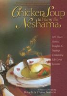 Chicken Soup to Warm the Neshama: 101 Short Stories, Insights & Sayings Containing Life-Long Lessons (Chicken Soup) 097131294X Book Cover