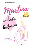 Martina un hada bailarina: El cuento de B09CGGV8FS Book Cover