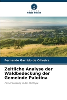 Zeitliche Analyse der Waldbedeckung der Gemeinde Palotina 6209424082 Book Cover