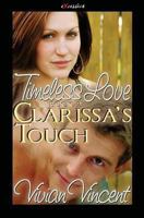 Clarissa's Touch: Timeless Love Book Two 1449516963 Book Cover