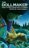 The Dollmaker and Other Sinister Stories 0749714905 Book Cover