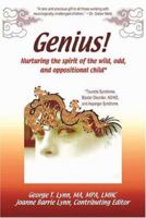 Genius!: Nurturing the Spirit of the Wild, Odd, and Oppositional Child 1843108208 Book Cover