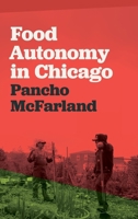 Food Autonomy in Chicago 0820369942 Book Cover